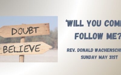 Will You Come & Follow Me?