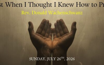 ‘Just When I Thought I Knew How to Pray’